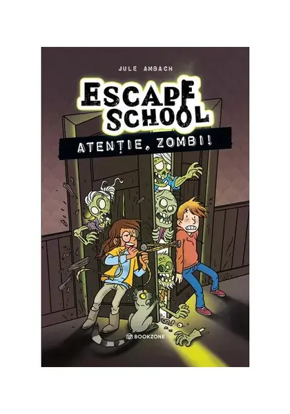 Atentie, zombi! Seria Escape School vol. 2
