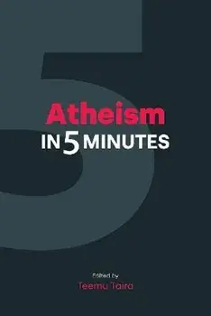 Atheism in 5 Minutes, Paperback/***