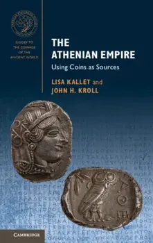 Athenian Empire. Using Coins as Sources, Paperback/John H. Kroll