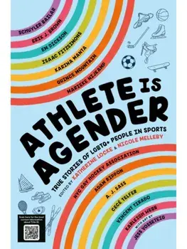 Athlete Is Agender. True Stories of LGBTQ+ People in Sports, Hardback/Nicole Melleby