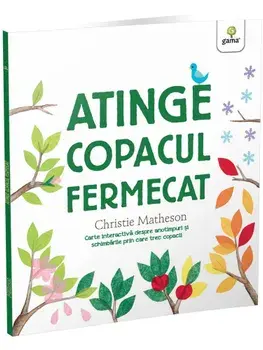 Atinge copacul fermecat/Christie Matheson