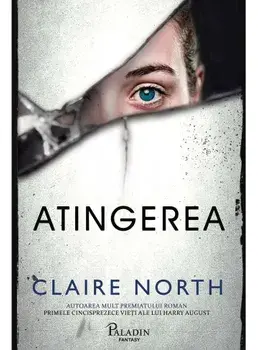 Atingerea/Claire North
