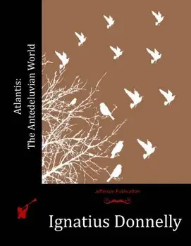 Atlantis: The Antedeluvian World, Paperback/Ignatius Donnelly