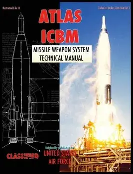 Atlas ICBM Missile Weapon System Technical Manual, Hardcover/United States Air Force