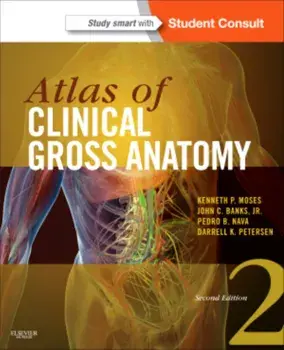 Atlas of Clinical Gross Anatomy. With STUDENT CONSULT Online Access, 2 Revised edition, Paperback/Darrell K. Petersen