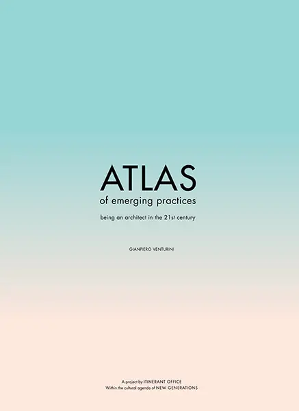 ATLAS of Emerging Practices | Gianpiero Venturini