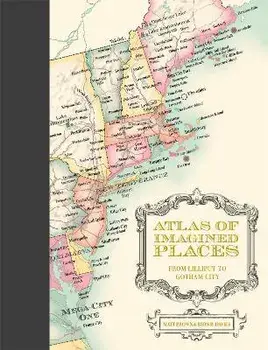 Atlas of Imagined Places. from Lilliput to Gotham City, Hardback/Rhys B. Davies