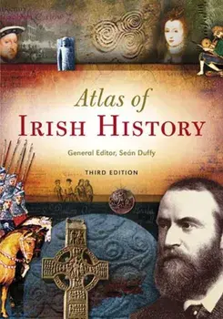 Atlas of Irish History, Paperback/Sean Duffy