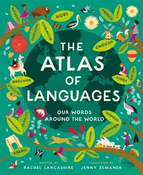 Atlas of Languages. Our words around the world, Hardback/Rachel Lancashire
