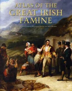 Atlas of the Great Irish Famine, Hardback/***