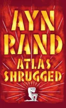 Atlas Shrugged, Paperback/Ayn Rand