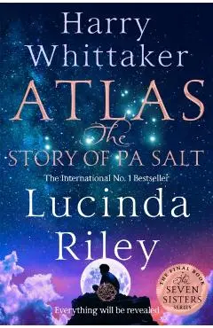 Atlas: The Story of Pa Salt - Lucinda|whittaker Riley
