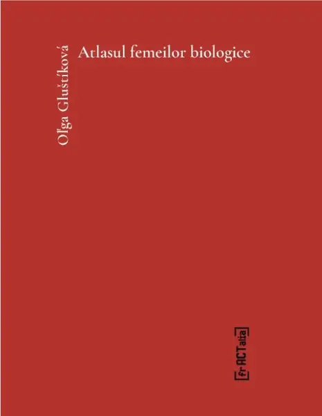 Atlasul femeilor biologice | Olga Glustikova