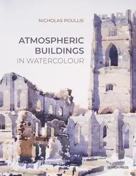 Atmospheric Buildings in Watercolour, Paperback/Nicholas Poullis