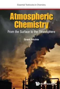 Atmospheric Chemistry: From the Surface to the Stratosphere, Paperback/Grant Ritchie