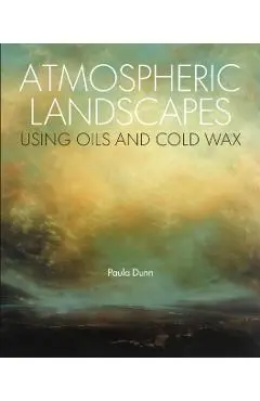 Atmospheric Landscapes using Oil and Cold Wax - Paula Dunn
