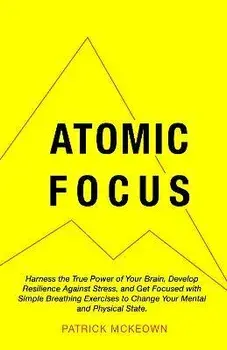 Atomic Focus, Paperback/Patrick McKeown