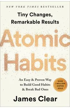 Atomic Habits: An Easy & Proven Way to Build Good Habits & Break Bad Ones - James Clear