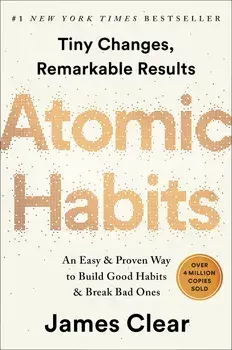 Atomic Habits (EXP) : An Easy & Proven Way to Build Good Habits & Break Bad Ones/James Clear