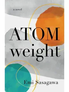 Atomweight. A Novel, Paperback/Emi Sasagawa