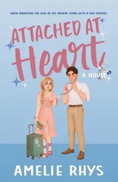 Attached At Heart - Amelie Rhys