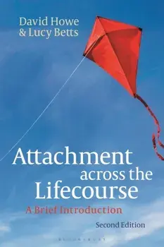 Attachment across the Lifecourse. A Brief Introduction, 2 ed, Paperback/***