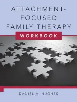 Attachment-Focused Family Therapy Workbook 'With DVD', Paperback/Daniel A. Hughes