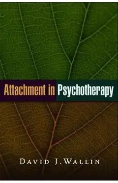 Attachment in Psychotherapy