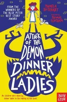 Attack of the Demon Dinner Ladies, Paperback/Pamela Butchart