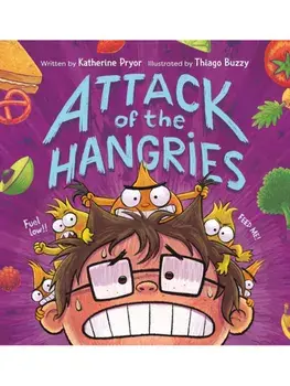 Attack of the Hangries, Hardback/Katherine Pryor