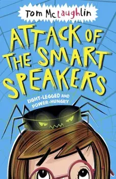 Attack of the Smart Speakers, Paperback/Tom McLaughlin