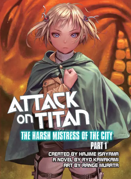 Attack on Titan: The Harsh Mistress of the City - Volume 1 | Hajime Isayama, Ryo Kawakami