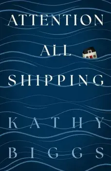 Attention All Shipping, Hardback/Kathy Biggs