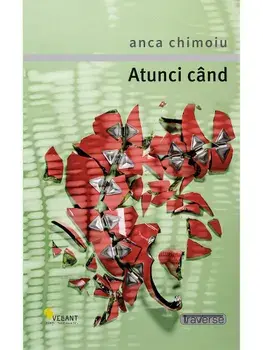 Atunci cand/Anca Chimoiu