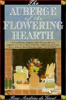 Auberge of the Flowering Hearth, Paperback/Roy Andries de Groot