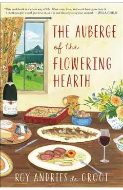 Auberge Of The Flowering Hearth - Roy Andries De Groot
