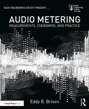 Audio Metering. Measurements, Standards and Practice, Paperback/Eddy B. Brixen