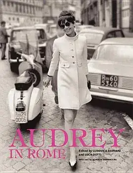 Audrey in Rome, Hardcover/Luca Dotti