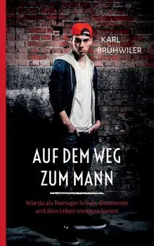 Auf Dem Weg Zum Mann, Paperback/Karl Bruhwiler
