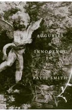 Auguries of Innocence - Patti Smith