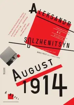 August 1914: A Novel: The Red Wheel I, Paperback/Aleksandr Solzhenitsyn