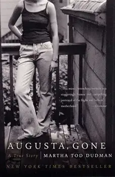 Augusta, Gone: A True Story, Paperback/Martha Tod Dudman