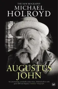 Augustus John. The New Biography, Paperback/Michael Holroyd