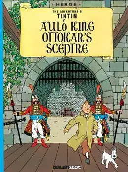 Auld King Ottokar's Sceptre (Tintin in Scots), Paperback/***