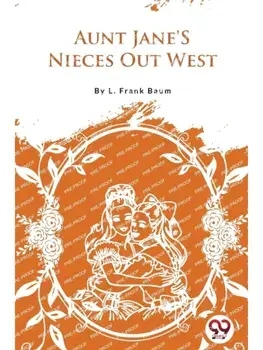 Aunt Jane'S Nieces Out West, Paperback/***