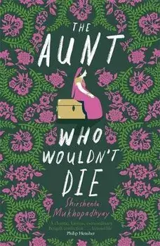 Aunt Who Wouldn't Die, Paperback/Shirshendu Mukhopadhyay