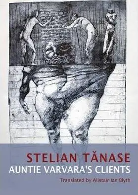Auntie Varvara's Clients | Stelian Tanase