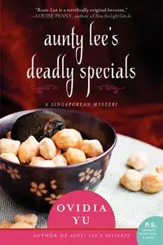 Aunty Lee's Deadly Specials: A Singaporean Mystery, Paperback/Ovidia Yu