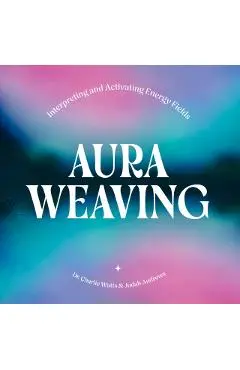 Aura Weaving - Charlie|andrews Watts