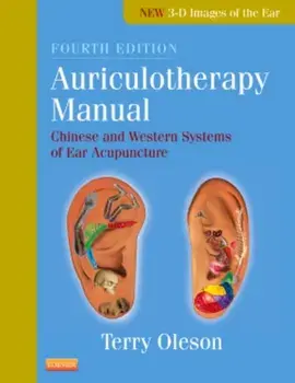 Auriculotherapy Manual. Chinese and Western Systems of Ear Acupuncture, Hardback/Terry Oleson